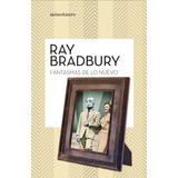 Fantasmas De Lo Nuevo, De Bradbury, Ray. Serie Fuera De Colección Editorial Minotauro México, Tapa Blanda En Español, 2021