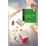 El Viejo De La Biblioteca - Edelvives Ala Delta Verde