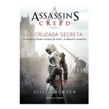 Assassin's Creed - The Secret Crusade - Oliver Bowden