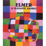 Livro Elmer, O Elefante Xadrez