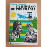 Un Hidalgo De Pomerania, Hans Fallada - Grandes Novelas 
