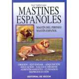 Mastines Españoles, De Valderrama, Jose. Editorial De Vecchi, Tapa Tapa Blanda En Español