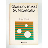 Grandes Temas Da Pedagogia De Émile Chanel Pela Francisco Alves (1977)