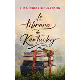 Libro Librera De Kentucky, La (leb) - Richardson,kim Mich...