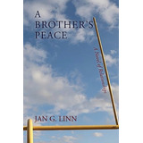 Libro A Brother's Peace: A Novel Of Relationships - Linn,...