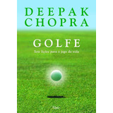 Golfe Sete Lições Para O Jogo Da Vida De Deepak Chopra Pela Rocco (2008)