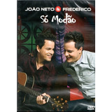 Dvd João Neto E Frederico Só Modao, Original,novo,lacrado