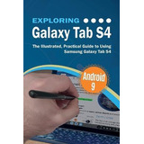 Libro Exploring Galaxy Tab S4 : The Illustrated, Practica...