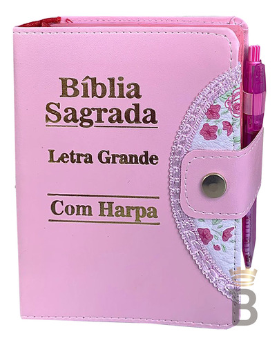 Bíblia Sagrada Letra Grande Botão Rosa C/ Harpa + Caneta