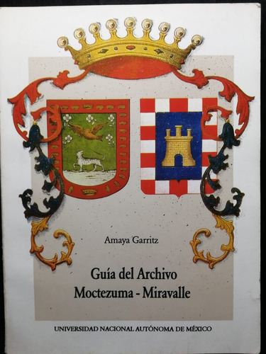 Guia Del Archivo Moctezuma Miravalle Amaya Garritz 
