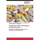 Libro: Validación Microbiológica De Bacitracina: Validación