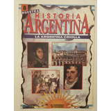 Historia Argentina. La Argentina Criolla. No. 8.