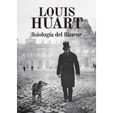 Fisiología Del Flâneur - Louis Huart