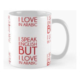 Taza Hablo Ingles Pero Me Encanta En Arabe Calidad Premium