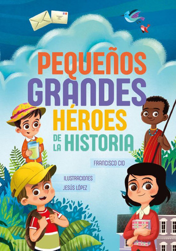 Pequeãâ±os Grandes Hãâ©roes De La Historia, De Cid Fornell, Francisco. Editorial Marcombo, Tapa Blanda En Español