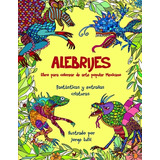 Libro Alebrijes Libro Para Colorear De Arte Popular Mexic...