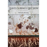 Libro Leaves Surface Like Skin - Michelle Menting