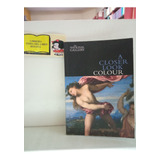 Color - A Closer Look - En Inglés - David Bomford - Arte