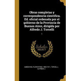 Libro Obras Completas Y Correspondencia Cient Fica. Ed. O...