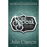 Libro:  Soul Speak: The Language Of Your Body