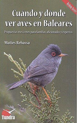 Libro: Cuándo Y Dónde Ver Aves En Baleares. Rebassa, Maties.