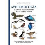 Libro: Avetimologia:el Origen De Los Nombres De Las Aves De 