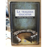 La Tragedia Educativa - Echeverry - Usado - Devoto 