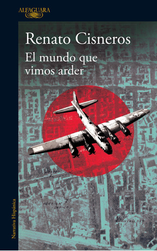 Libro Mundo Que Vimos Arder, El - Renato Cisneros