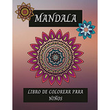 Mandala Libro De Colorear Para Niños: Mandalas Faciles Bonit