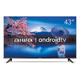 Smart Tv Aiwa 43 Android, Full Hd Aws-tv-43-bl-02-a