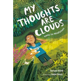 Libro My Thoughts Are Clouds : Poems For Mindfulness - Ge...