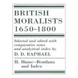 British Moralists: 1650-1800 (volumes 1 And 2) - D. D.. Eb15