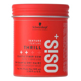 Goma De Textura Osis Thrill Schwarzkopf 100ml