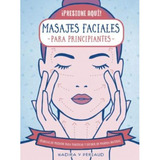 Masajes Faciales Para Principiantes, De Persaud; Nadira. Editorial Iberia, Tapa Blanda, Edición 1 En Español, 2020
