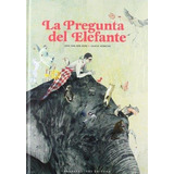 La Pregunta Del Elefante (t.d)