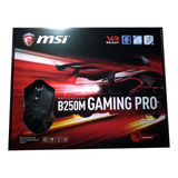 Msi Motherboard B250m Gaming Pro + Mouse (socket 1151) - New