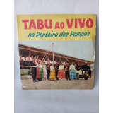 Lp Tabu Ao Vivo - Na Porteira Dos Pampas