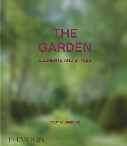 Libro The Garden: Elements And Styles Classic Format - Mu...