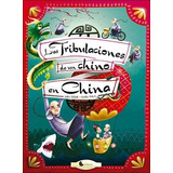 Las Tribulaciones De Un Chino En La China  Grandes Libros