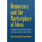 Democracy And The Marketplace Of Ideas, De Erik Asard. Editorial Cambridge University Press, Tapa Blanda En Inglés