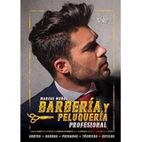 Libro: Barbería Y Peluquería Profesional Hombres Paso A Paso