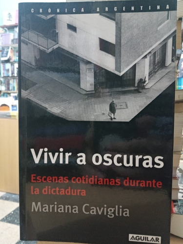 Vivir A Oscuras - Caviglia - Usado - Devoto 