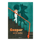 Gaspar En La Noche, De Soun Ratanavanh, Seng. Editorial Pijama Books, Tapa Dura En Español