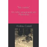 Nix Fasten . Un Nino Emigrante En Alemania (spanish Edition