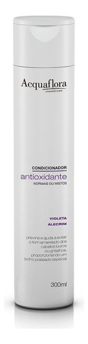 Condicionador Acquaflora Antioxidante Normais Ou Mistos 300m