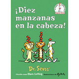 Libro: ¡diez Manzanas En La Cabeza! (ten Up On Top! Spanish 