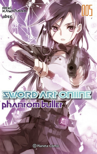 Sword Art Online Nº 05 Phantom Bullet Nº 01/02 (novela)