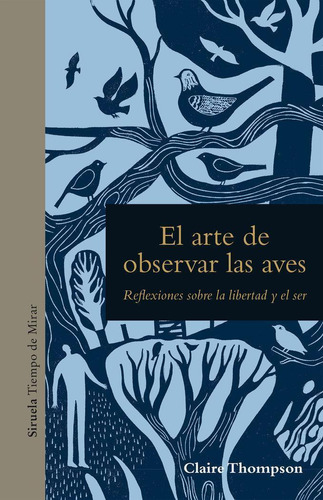 Libro: El Arte De Observar Las Aves. Thompson, Claire. Sirue