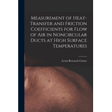 Libro Measurement Of Heat-transfer And Friction Coefficie...