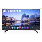 Smart Tv Challenger Android Uhd 65 Pulgadas